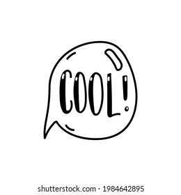Doodle speech bubble in comic hand drawn style. dialog windows with phrase Cool!
Vecor illustration
