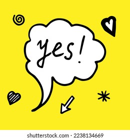 Doodle speech bubble Yes on yellow background. Text message yes for banner, poster, web