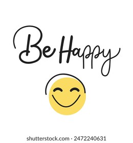 Doodle Style Be Happy Calligraphy With Cute Emoji Calligraphy Isolated on White Background