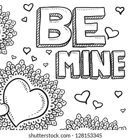Doodle style Be Mine Valentine's Day illustration in vector format. Includes text, in addition to a variety of hearts in the art space as a background.