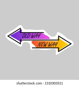 Doodle Style Illustration Of Two Road Signs Representing The New Way And Old Way Approach To Business