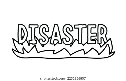 Doodle style lettering disaster. Sticker for social networks and messengers. Graphic element for website. Template, layout and mock up in retro minimalistic style. Cartoon flat vector illustration