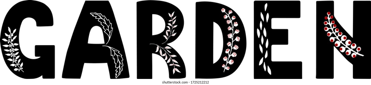 Doodle style lettering illustration. Vector. Word Garden with floral decoration