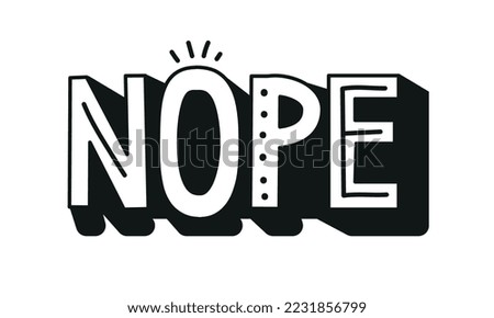 Doodle style lettering nope. Refusal and disagreement. Fashion and trend, youth. Graphic element for website, poster or banner. Back to 80s and 90s metaphor. Cartoon flat vector illustration