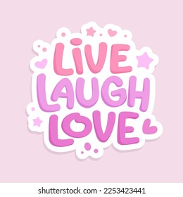 Doodle style typography poster or sticker. Inspirational lettering quote " live, laugh, love " for greeting cards, Valentine's Day, posters, girly prints, home decorations. Editable vector 