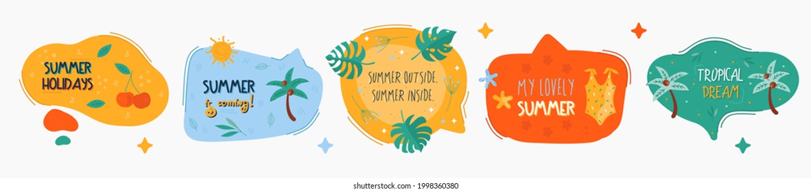 Doodle summer speech bubbles with colorful stickers. Stylized quote and slogan. Perfect for the design of mugs, gifts, textiles, cards, banners, posters, web and more