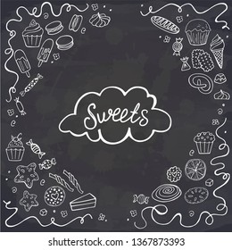 Doodle sweet food frame on chalkboard. Vector illustration. Cakes, biscuits, baking, cookie, pastries, donut, ice cream, macaroons. Perfect for dessert menu or food package design.