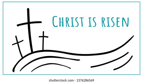 Doodle three crosses and text Christ is risen