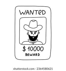 Doodle of wanted poster with cowboy with hand drawn outline. Simple doodle of vintage western banner with reward. Outlaw wanted dead or alive poster. Sign of Wild West, America Texas, cowboy.