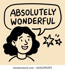 Doodle woman with speech bubble absolutely wonderful positive review. Hand drawn black line illustration on beige background. Stock vector illustration in hand drawn style.
