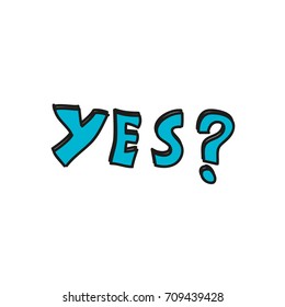 doodle yes word, yes text with doodle style