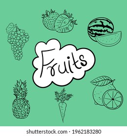 doodles of six fruits with green background and a hand written typography, grapes, orange, carrot, pineapple, strawberry, watermelon 