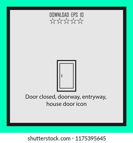 Door closed, doorway, house door icon  line icon