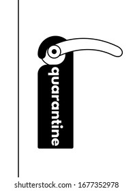 Door handle with a quarantine sign.Quarantine due to the coronavirus pandemic.A poster with a call to observe the quarantine and stay at home.Door handle in the shape of a plague doctor.Vector line.