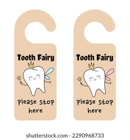 Door hanger template - Tooth Fairy please stop here. Cute tooth fairy wearing crown and holding star magic wand. Children tooth fairy. Vector illustration in cartoon style