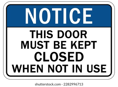 Door safety sign and labels keep door closed
