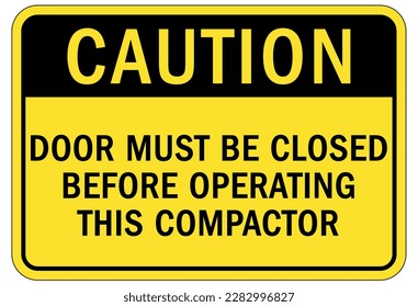 Door safety sign and labels keep door closed