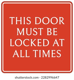 Door safety sign and labels lock door