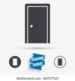 Door sign icon. Enter or exit symbol. Internal door. Flat icons. Buttons with icons. Thank you ribbon. Vector