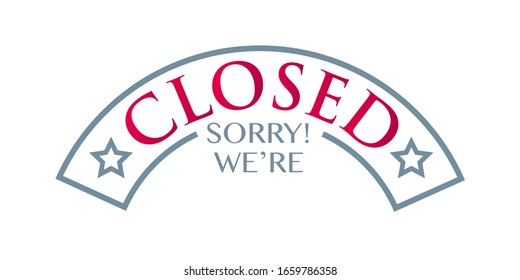 door sticker sorry we are closed. Isolated object 