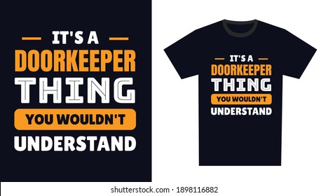 Doorkeeper T Shirt Design. It's A Doorkeeper Thing, You Wouldn't Understand