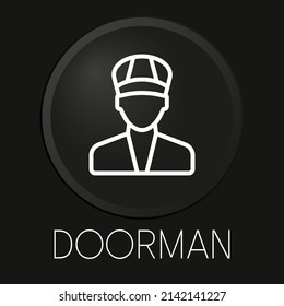 Doorman  Minimal Vector Line Icon On 3D Button Isolated On Black Background. Premium Vector.