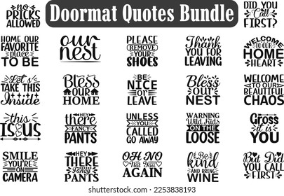 Doormat Quotes Bundle, designs bundle, funny cut files, funny eps files,  Saying about Doormat .