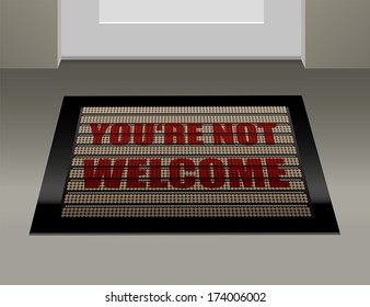 Doormat That Says, That You Are Not Welcome.