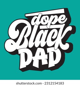  Dope Black Dad T-shirt Design, Vector file 