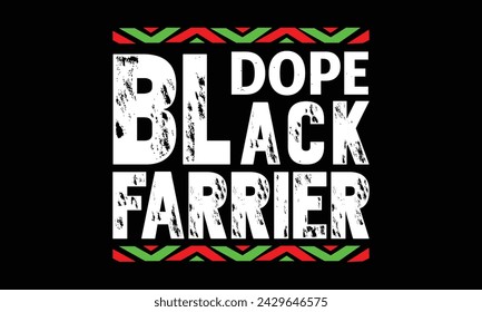 Dope black farrier - Diseño de camiseta de Farrier, caligrafía moderna, tipografía Vector para póster, banner, volante y taza.