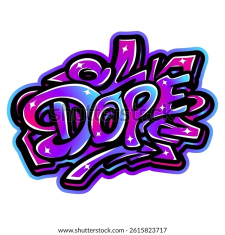 dope graffiti lettering typography art illustration