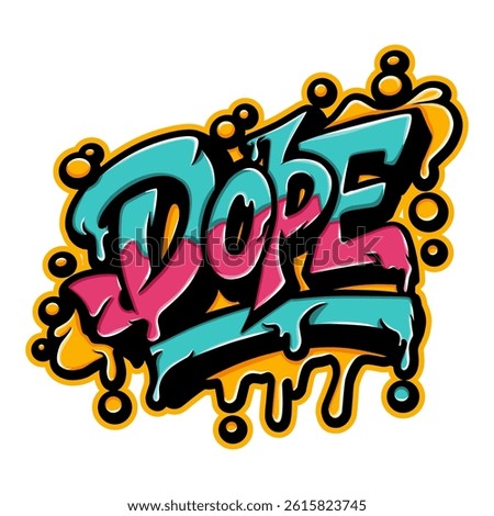 dope graffiti lettering typography art illustration