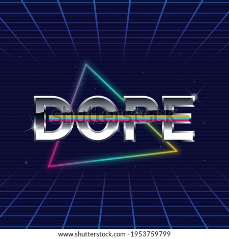 Dope logo. 80's style label with colorful neon triangle and Chromium letters. Neon logo design. Retrowave print for t-shirt, typography. Vector illustration