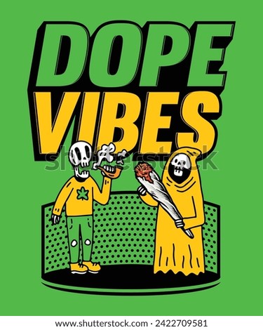 Dope Vibes, Funny 420 t-shirt design, Cannabis t-shirt design,stoner t-shirt design, Weed graphics