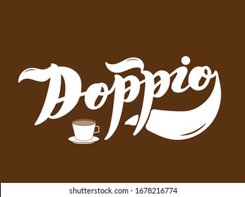 Doppio. Nombre del tipo de café. Letras dibujadas a mano. Ilustración vectorial. Ilustración excelente para el diseño de menús de restaurantes o cafés