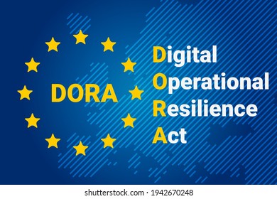 DORA - Digital Operational Resilience Act. EU Map And Flag. Vector Illustration