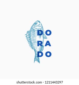 Dorado Abstract Vector Sign, Symbol or Logo Template. Hand Drawn Sketch Fish with Classy Modern Typography. Vintage Vector Emblem. Isolated.