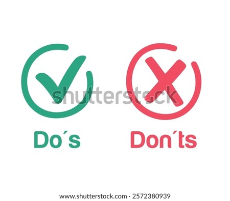 Do's and Don'ts. Positive vs Negative. Yes or No