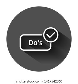 Do's sign icon in flat style. Like vector illustration on black round background with long shadow. Yes business concept.