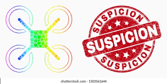 Dot bright spectral quadcopter mosaic pictogram and Suspicion stamp. Red vector rounded grunge seal stamp with Suspicion phrase. Vector composition in flat style.