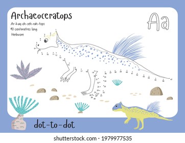 A dot by dot worksheet with dinosaur, name, facts and alphabet letter. Children's riddle.Coloring page for kids. Activity art game. Vector illustration. Set cards a-z dinosaur A. Archaeoceratops