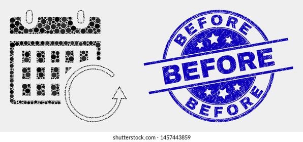 Dot calendar rollback mosaic icon and Before seal stamp. Blue vector round scratched seal stamp with Before caption. Vector collage in flat style.