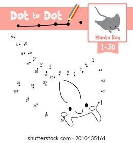 Juego educativo punto a punto y libro de Coloring de animales de rayos de manta Cute para actividades de niños preescolares sobre el aprendizaje número 1-30 y la hoja de trabajo de práctica de escritura a mano. Ilustración vectorial.