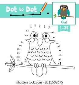 Dot to dot educational game and Coloring book of Owl bird animals cartoon for preschool kids activity about learning counting number 1-25 and handwriting practice worksheet. Vector Illustration.