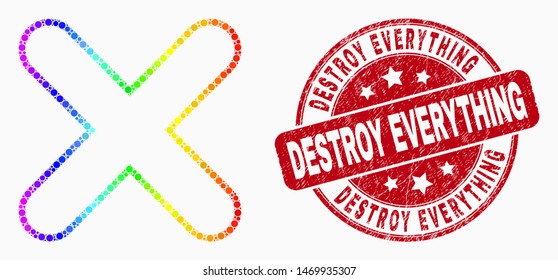 Dot rainbow gradated x-cross mosaic pictogram and Destroy Everything seal stamp. Red vector rounded scratched stamp with Destroy Everything message. Vector combination in flat style.