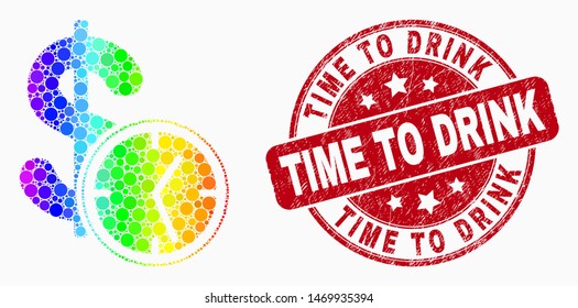 Dot rainbow gradiented dollar credit time mosaic icon and Time to Drink seal stamp. Red vector round distress seal stamp with Time to Drink phrase. Vector combination in flat style.