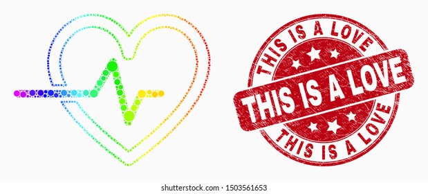 Dot spectrum heart pulse mosaic pictogram and This Is a Love seal stamp. Red vector round scratched stamp with This Is a Love text. Vector composition in flat style.