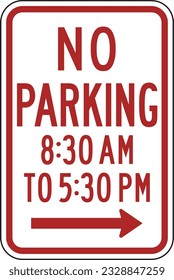 DOT Traffic Road Regulatory Plaque Parking and Standing Signs No Parking 830AM to 530PM Arrow Right.