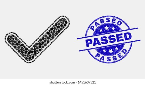 Dot yes tick mosaic pictogram and Passed seal stamp. Blue vector rounded grunge seal stamp with Passed caption. Vector combination in flat style.