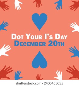 Dot Your I’s Day banner design. Happy Dot Your I’s Day modern minimal graphic poster illustration.